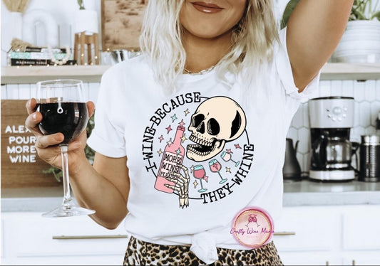 I Wine Because