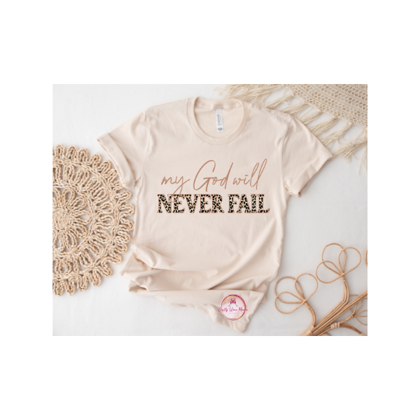 God will Never Fail