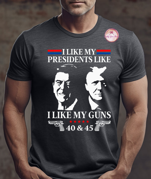 Like my Presidents Like my Guns